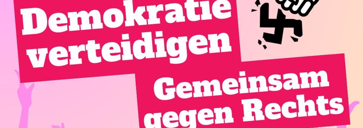 Kundgebung: Demokratie verteidigen – Gemeinsam gegen Rechts!